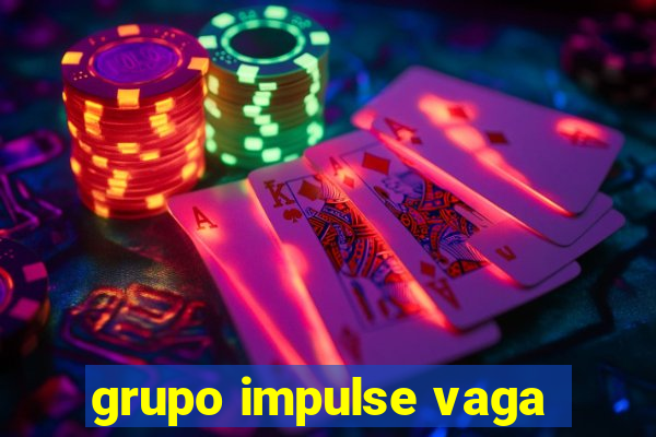 grupo impulse vaga